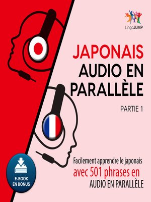 cover image of Facilement apprendre lejaponaisavec 501 phrases en audio en parallle - Partie 1
